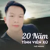 About 20 Năm Tình Viễn Xứ Song