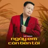 About Ngày Em Còn Bên Tôi Song