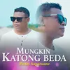 About Mungkin Katong Beda Song