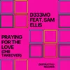 About Praying For The Love (DnB Takeover) Song