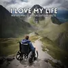 About I Love My Life Song