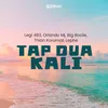 About Tap Dua Kali Song