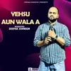 Yeshu Aun Wala A