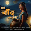 About Meri Chand Chakori Song