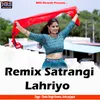 About Remix Satrangi Lahriyo Song