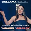 About Yanasın / Geldim Köyünüze Aney / Gelin Oy / Sallama Halay Song