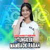 About Tungkek Mambaok Rabah Song