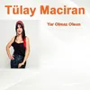 About Yar Olmaz Olsun Song