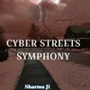 About Cyber Streets Symphony Song