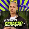 About Bloco Nova Geração 2.0 Song