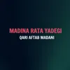 About Madina Rata yadegi Song