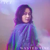 About Wasted Time Song