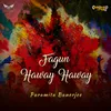 About Fagun Haway Haway Song