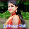 Lal Scooty Wali