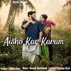 About Aisho Kar Karam Song