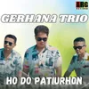 About Ho Do Patiurhon Song