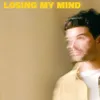 About Losing My Mind Song