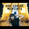 About Ojo Goblok Mencinta Song