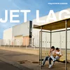 About Jet Lag Song