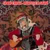 About Muhteşem Grani Song