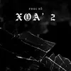 About XOÁ 2 Song