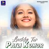 About Lachke tor Patli Komor Song
