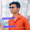 About Deewana Aur Deewani Song