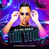 About DJ DO BAILE - TIK TOK Song