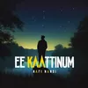 About Ee kaattinum Song