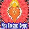 Maa Chetana Deepa