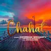 About Chahat Song