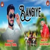 About Bangiye Song