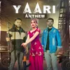 About Yaari Anthem Song