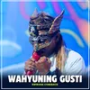 WAHYUNING GUSTI