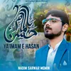 About Ya Imam E Hasan Song