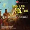Fagun Aayo Holi Hai