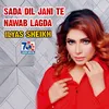 About Sada Dil Jani Te Nawab Lagda Song