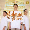 About Salman Al-Farisi Song