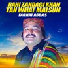 About Rahi Zandagi Khan Tan What Malsun Song