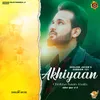 About Akhiyaan Chukna Haan Main Zaboor 121 Song