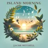 About Island Morning Song