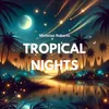 About Tropical Nights Song