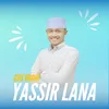 About YASSIR LANA Song