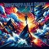 About Unstoppable Drive Song