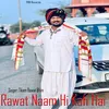 Rawat Naam Hi Kafi Hai