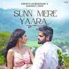 About Sunn Mere Yaara Song