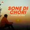 About Sone Di Chori Song