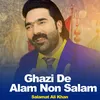 About Ghazi De Alam Non Salam Song