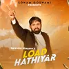 About Load Hathiyar Song