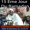 Cherif Ousmane Madane Haïdara Tafsir En Bambara du 25.03.24 Du 15 Eme Jour Du Ramadan